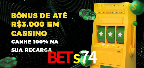 bets74 melhor bônus de depósito